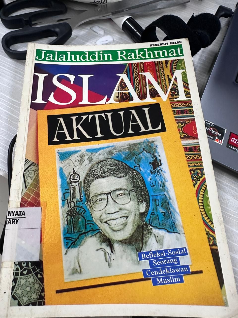 Islam Aktual: Refleksi Sosial Seorang Cendekiawan Muslim